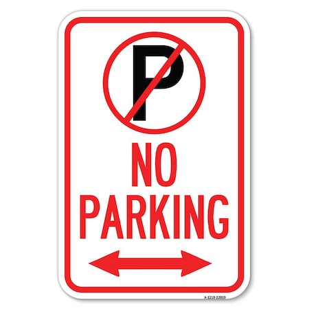 Signmission No Parking No Parking Symbol and Arrow Heavy-Gauge Aluminum Sign, 12" x 18", A-1218-23819 A-1218-23819